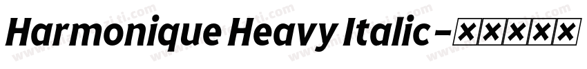 Harmonique Heavy Italic字体转换